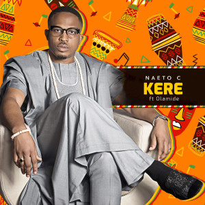 Album Kere (feat. Olamide) oleh Naeto C