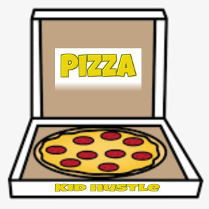 Listen to Pizza song with lyrics from Kid Hustle