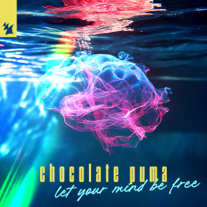 Chocolate Puma的專輯Let Your Mind Be Free