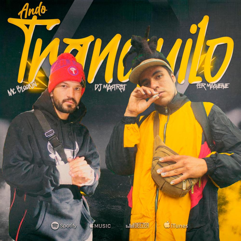 Ando Tranquilo (feat. Fer Maquehue & Dj Mastrat|Explicit)