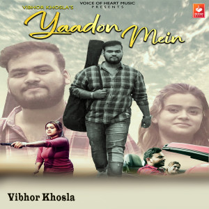 Dengarkan Yaadon Mein lagu dari Vibhor Khosla dengan lirik