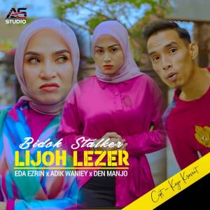 Bidoh Stalker Lijoh Lezer dari Eda Ezrin