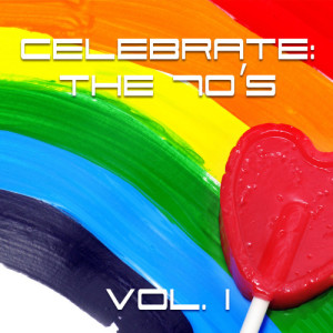 อัลบัม Celebrate: The 70s, Vol. 1 ศิลปิน Various Artists