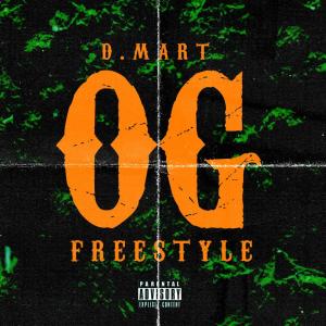 ดาวน์โหลดและฟังเพลง OG Freestyle (Explicit) พร้อมเนื้อเพลงจาก D.Mart