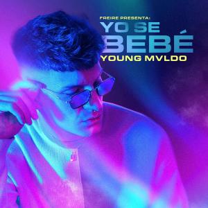 Mr. Freire的專輯YO SE BEBE (feat. Young Mvldo) (Explicit)