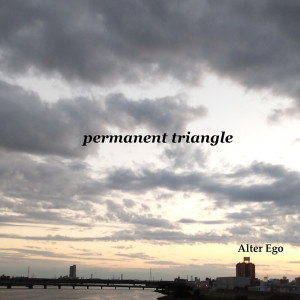 Album permanent triangle oleh Alter Ego