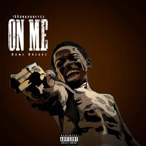 Dame Grease的專輯On Me (Explicit)