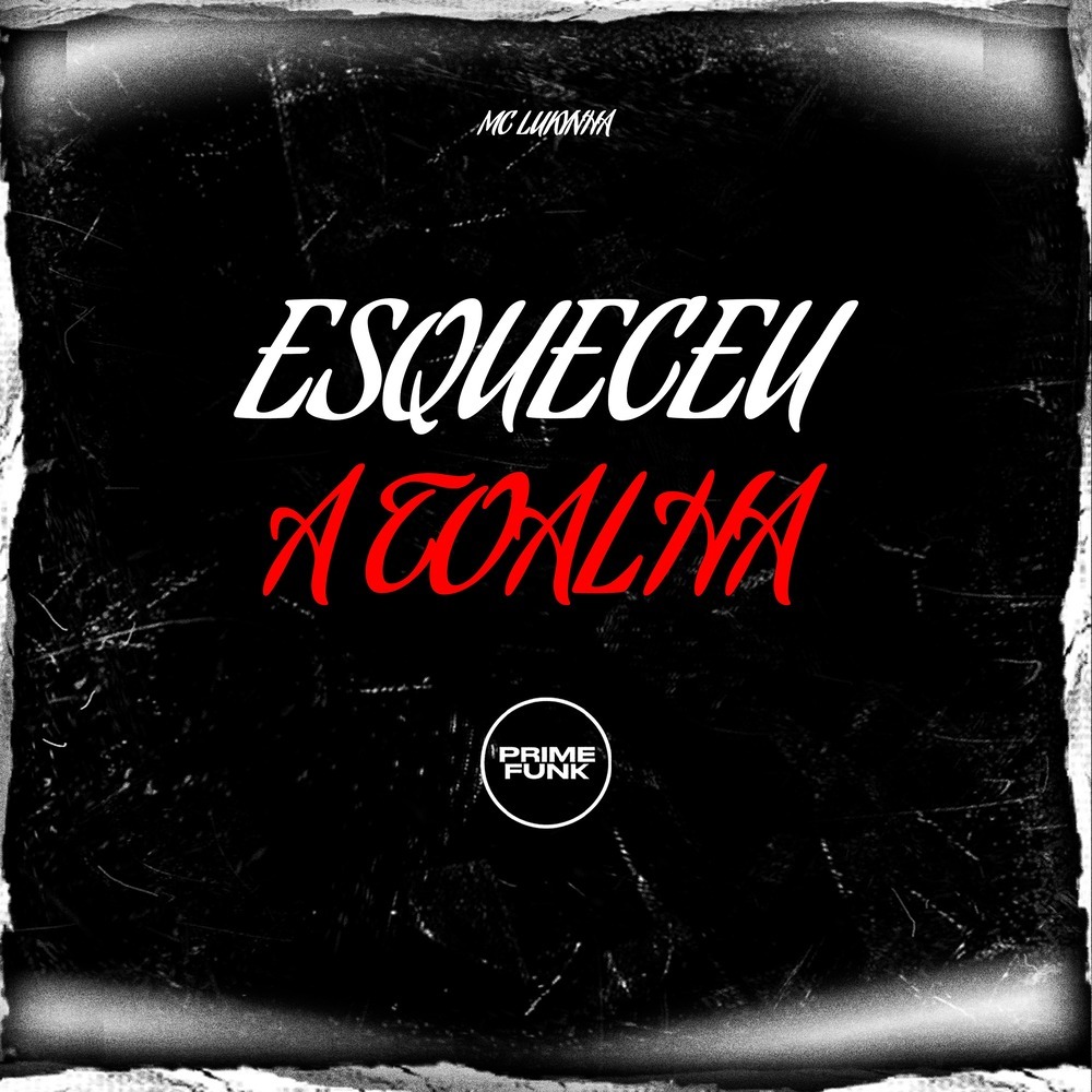 Esqueceu A Toalha (Explicit)