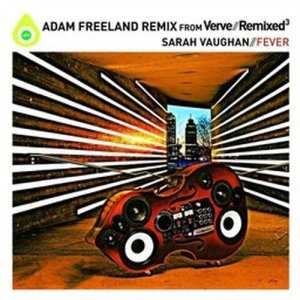 收聽Sarah Vaughan的Fever (Adam Freeland Extended Remix)歌詞歌曲