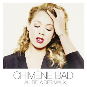 收聽Chimène Badi的Au delà des mots歌詞歌曲