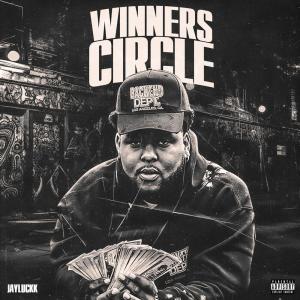 收聽Jayluckk的Winners Circle (Explicit)歌詞歌曲