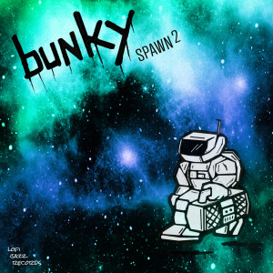 收聽Bunky的Spawn 2歌詞歌曲