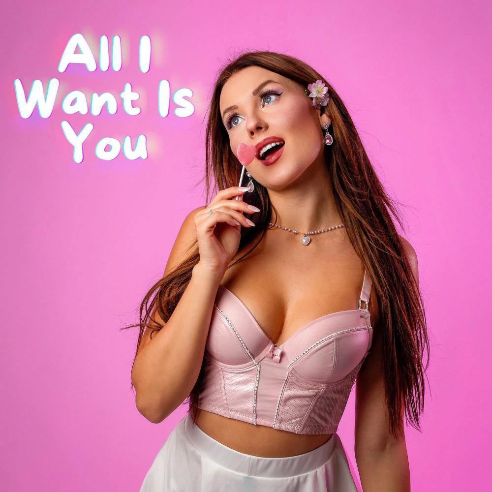 All I Want Is You