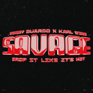 Album Savage (Drop It Like It's Hot) from Karl Wine