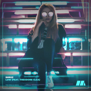 ดาวน์โหลดและฟังเพลง Low พร้อมเนื้อเพลงจาก Shruz