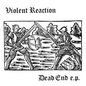 ดาวน์โหลดและฟังเพลง Dead End พร้อมเนื้อเพลงจาก Violent Reaction