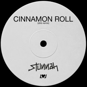 Stunnah的專輯Cinnamon Roll (Drum & Bass Remix)