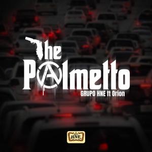The Palmetto (feat. Orion) [Explicit]
