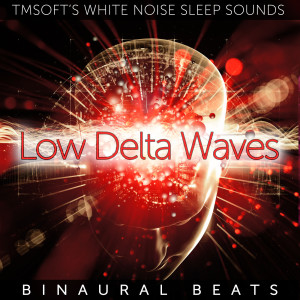Album Low Delta Waves Binaural Beats from Tmsoft's White Noise Sleep Sounds