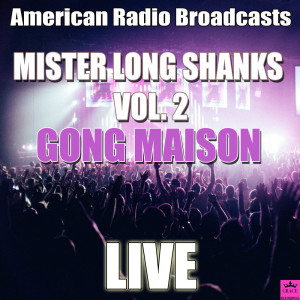 Album Mister Lonng Shanks Vol. 2 (Live) from Gong Maison