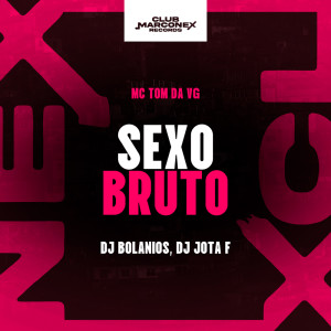 Listen to Sexo Bruto (Explicit) song with lyrics from mc tom da VG