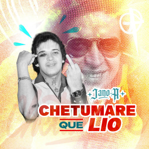 Album Chetumare Qué Lío from Jano-A
