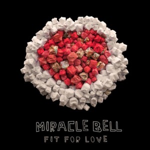 ดาวน์โหลดและฟังเพลง Fit For Love พร้อมเนื้อเพลงจาก Miracle Bell