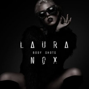 收聽Laura Nox的Body Shots (From "Veni Vidi Vici")歌詞歌曲