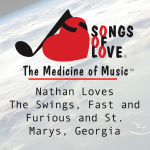 ดาวน์โหลดและฟังเพลง Nathan Loves the Swings, Fast and Furious and St. Marys, Georgia พร้อมเนื้อเพลงจาก J. Beltzer