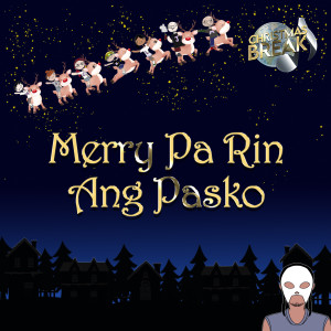 Thor Dulay的专辑Merry Pa Rin Ang Pasko (From the upcoming album Christmas Break)