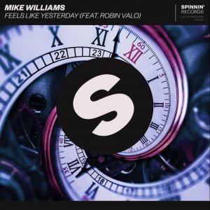 收聽Mike Williams的Feels Like Yesterday (feat. Robin Valo)歌詞歌曲