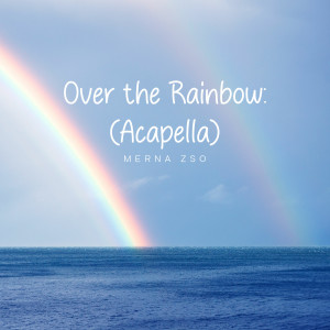 Harold Arlen的專輯Over The Rainbow (Acapella)