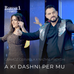 Listen to A ki dashni per mu song with lyrics from Gramoz Gervalla