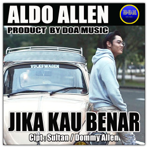 Listen to Jika Kau Benar song with lyrics from Aldo Allen