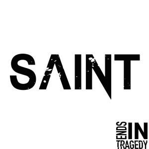 Listen to Saint song with lyrics from Ends in Tragedy