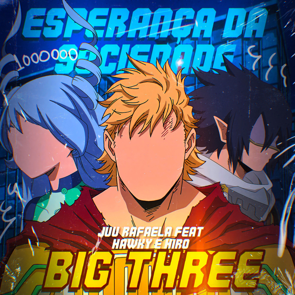 Esperança da Sociedade - Big Three