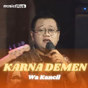Wa Kancil的专辑Karna Demen