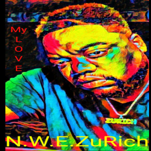 收聽N.W.E, ZuRich的My Love歌詞歌曲