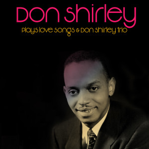 Gershwin的专辑Don Shirley: Plays Love Songs & Don Shirley Trio