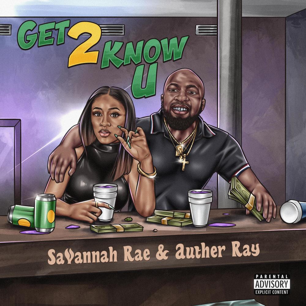 Get 2 Know U (feat. SaVannah Raè) (Explicit)