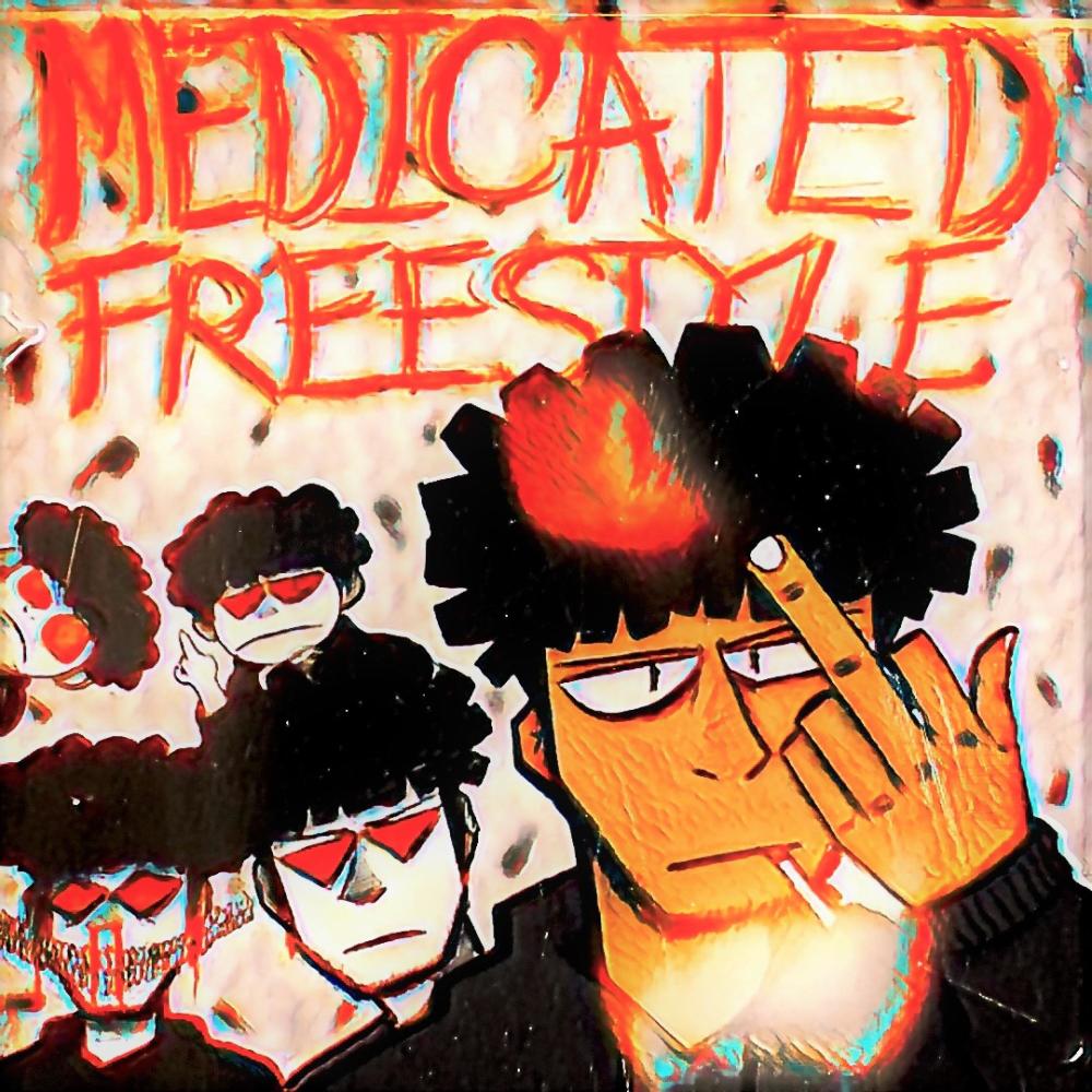 MEDICATED FREESTYLE (Explicit)