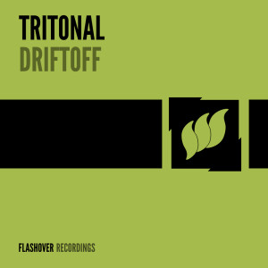 ดาวน์โหลดและฟังเพลง Driftoff (Warmup Mix) พร้อมเนื้อเพลงจาก Tritonal