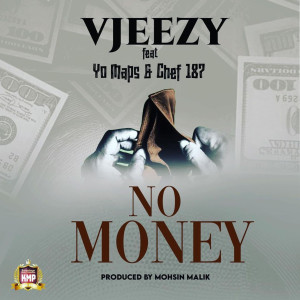 Vjeezy的專輯No Money (feat. Yo Maps, Chef 187)