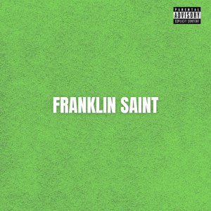 อัลบัม Franklin Saint (Explicit) ศิลปิน Dj Dreams