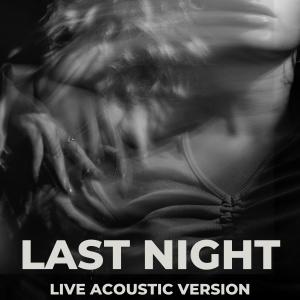 收聽Sun Blind的Last Night (Live Acoustic Version)歌詞歌曲