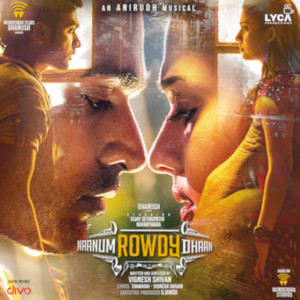收聽Anirudh Ravichander的Yennai Maatrum Kadhale (From "Naanum Rowdy Dhaan")歌詞歌曲