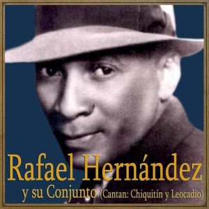 收聽Rafael Hernández y su Conjunto的Cuando Te Volveré a Ver (Bolero Danza)歌詞歌曲