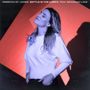 ดาวน์โหลดและฟังเพลง Battle Is the Lord's พร้อมเนื้อเพลงจาก Rebecca St. James