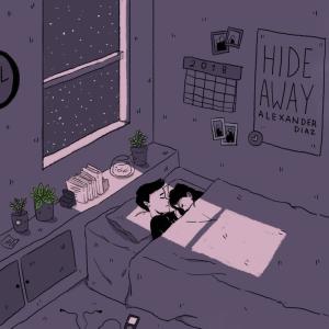 Dengarkan Hide Away lagu dari Alexander Díaz dengan lirik