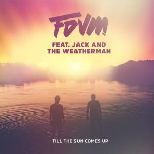 收聽FDVM的Till The Sun Comes Up歌詞歌曲